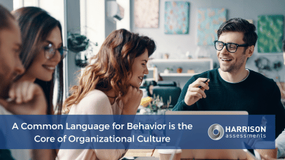 A Common Language for Behavior is the Core of Organizational Culture